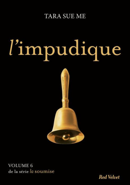 L'impudique - La soumise vol. 6