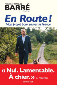 Title: En route !: Mon projet pour sauver la France, Author: Pierre-Emmanuel Barré