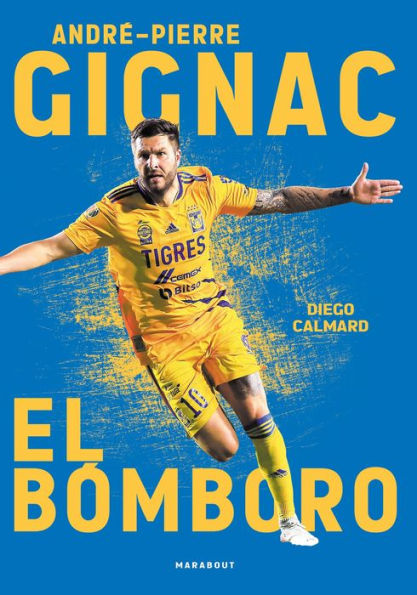 André-Pierre Gignac : El Bomboro