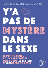 Title: Y'a pas de mystère dans le sexe, Author: Charlotte De Buzon