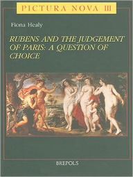 Title: Rubens and the Judgement of Paris: A Question of Choice, Author: F Healy