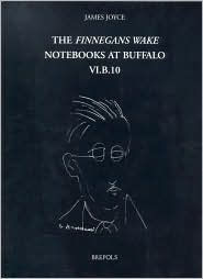 Title: James Joyce, The Finnegans Wake Notebooks at Buffalo - VI.B.10, Author: V Deane