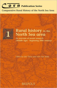 Title: Rural history in the North Sea area: An overview of recent research (Middle Ages - beginning twentieth century), Author: Erik Thoen