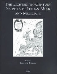 Title: The Eighteenth-Century Diaspora of Italian Music and Musicians, Author: Reinhard Strohm