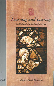 Title: Learning and Literacy in Medieval England and Abroad, Author: Sarah Rees Jones
