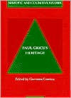 Title: Paul Grice's Heritage (Semiotic and Cognitive Studies Series), Author: G. Cosenza