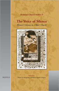 Title: The Voice of Silence: Women's Literacy in a Men's Church, Author: Therese de Hemptinne