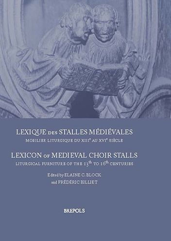 Lexique des stalles medievales / Lexicon of Medieval Choir Stalls