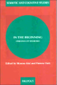 Title: In the Beginning: Origins of Semiosis, Author: Morana Alac