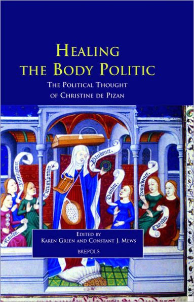 Healing the Body Politic: The Political Thought of Christine de Pizan