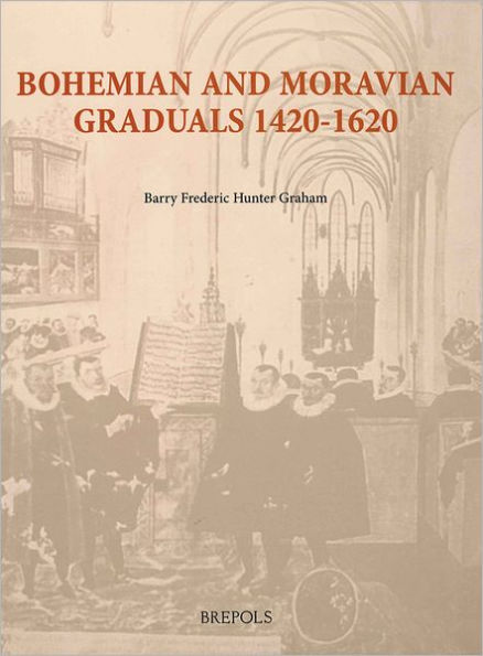 Bohemian and Moravian Graduals (1420-1620)