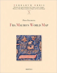 Title: Fra Mauro's Map of the World: With a Commentary and Translations of the Inscriptions, Author: P Falchetta