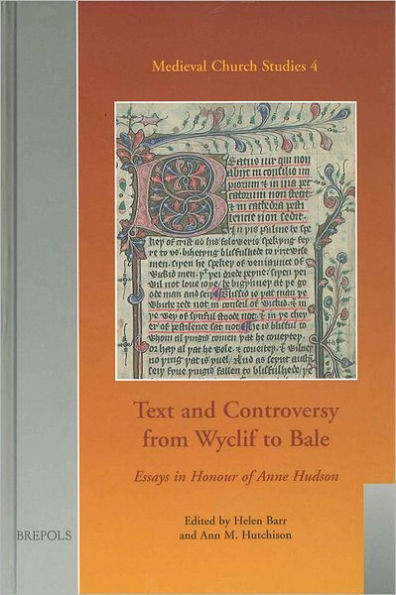 Text and Controversy from Wyclif to Bale: Essays in Honour of Anne Hudson
