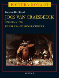 Title: Joos van Craesbeeck (1605/6-c.1600): Een Brabants Genreschilder, Author: Karolien De Clippel