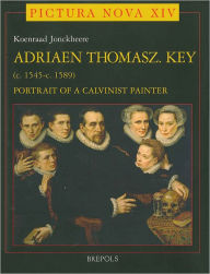 Title: Adriaen Thomasz Key (ca.1545- ca.1589). Portrait of a Calvinist Painter, Author: Koenraad Jonckheere