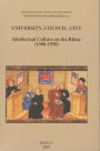 University, Council, City. Intellectual Culture on the Rhine (1300-1550): Acts of the XIIth International Colloquium of the Societe Internationale pour l'Etude de la Philosophie Medievale, Freiburg im Breisgau, 27-29 October 2004