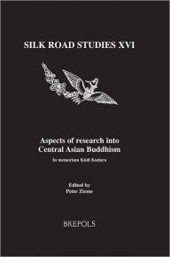 Title: Aspects of Research into Central Asian Buddhism: In Memoriam Kogi Kudara, Author: Peter Zieme