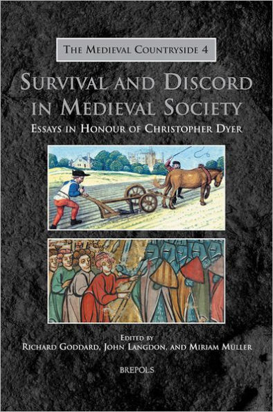 Survival and Discord in Medieval Society: Essays in Honour of Christopher Dyer