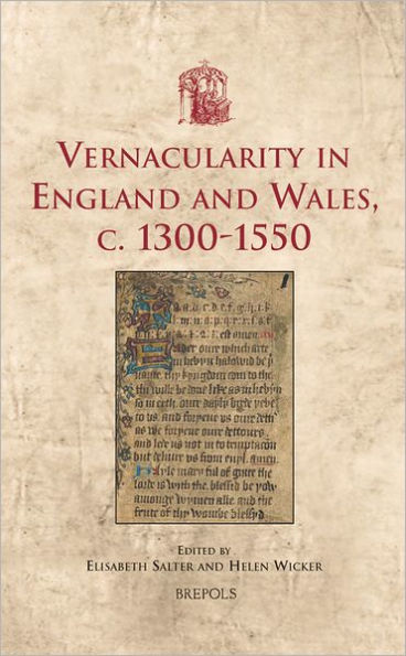 Vernacularity in England and Wales, c. 1300-1550