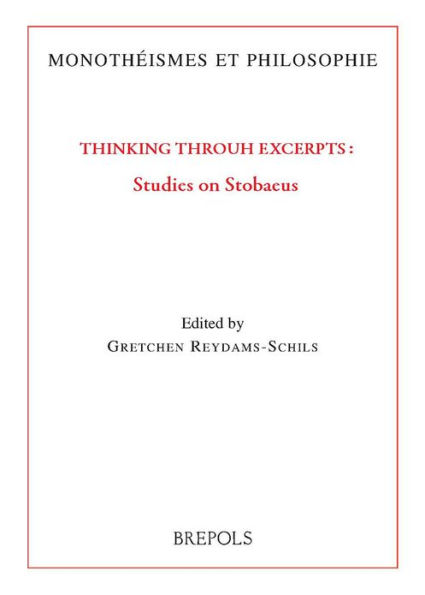 Thinking Through Excerpts: Studies on Stobaeus