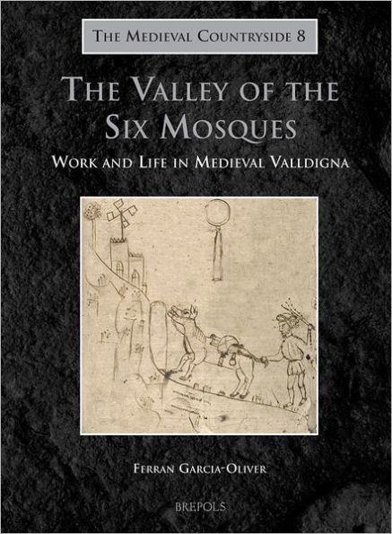 The Valley of the Six Mosques: Work and Life in Medieval Valldigna