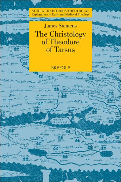 The Christology of Theodore of Tarsus: The Laterculus Malalianus and the Person and Work of Christ