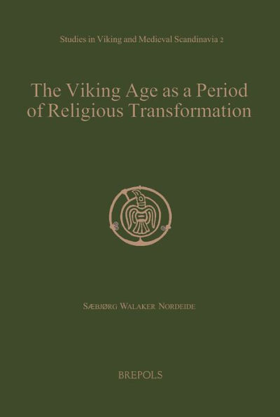 The Viking Age as a Period of Religious Transformation: The Christianization of Norway from AD 560 to 1150/1200