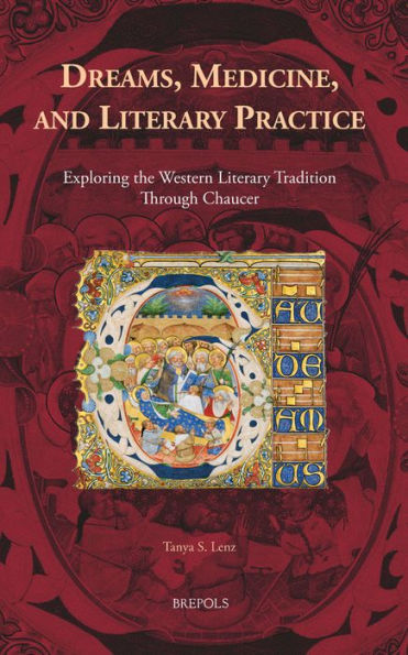 Dreams, Medicine, and Literary Practice: Exploring the Western Literary Tradition Through Chaucer