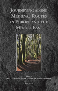 Title: Journeying along Medieval Routes in Europe and the Middle East, Author: Alison Gascoigne