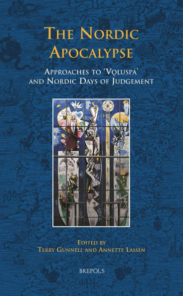 The Nordic Apocalypse: Approaches to Voluspa and Nordic Days of Judgement