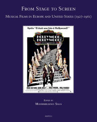 Title: From Stage To Screen: Musical Films in Europe and United States (1927-1961), Author: Massimiliano Sala