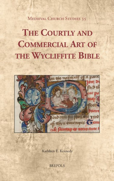 The Courtly and Commercial Art of the Wycliffite Bible