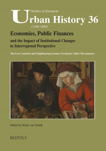 Economies, Public Finances, and the Impact of Institutional Changes in Interregional Perspective: The Low Countries and Neighbouring German Territories (14th-17th centuries)