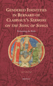 Title: Gendered Identities in Bernard of Clairvaux's Sermons on the Song of Songs: Performing the Bride, Author: Line Cecilie Engh