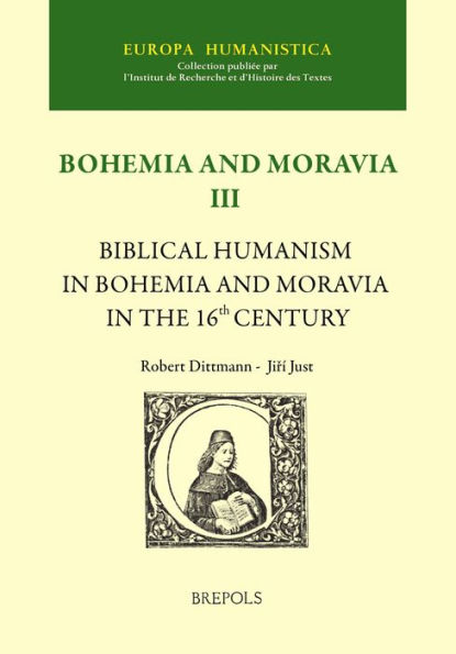Biblical Humanism in Bohemia and Moravia in the 16th Century