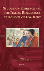 Title: Studies on Florence and the Italian Renaissance in Honour of F.W. Kent, Author: Cecilia Hewlett