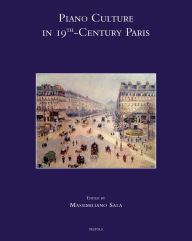 Title: Piano Culture in 19th-Century Paris, Author: Massimiliano Sala