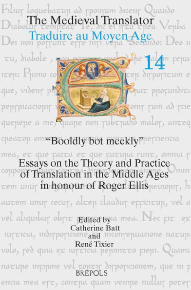 Booldly bot meekly: Essays on the Theory and Practice of Translation in the Middle Ages in Honour of Roger Ellis