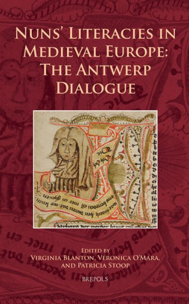 Nuns' Literacies in Medieval Europe: The Antwerp Dialogue