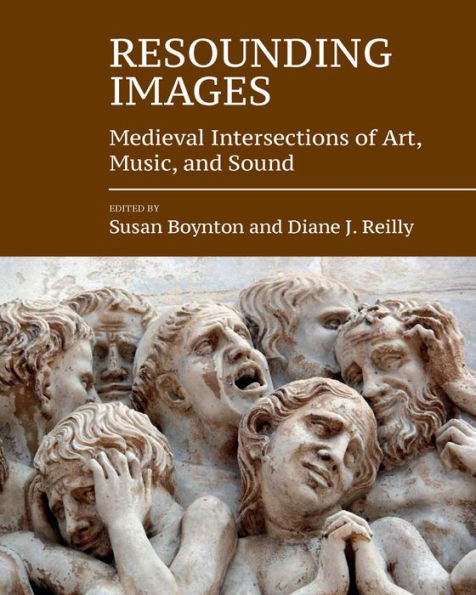 Resounding Images: Medieval Intersections of Art, Music, and Sound