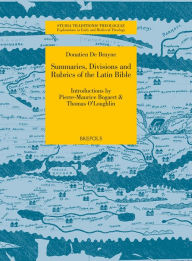Title: Summaries, Divisions and Rubrics of the Latin Bible, Author: De Bruyne Donatien