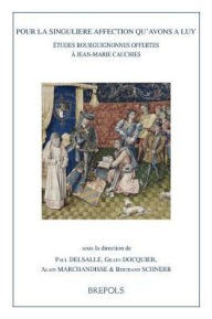 Title: Pour la singuliere affection qu'avons a luy. Etudes bourguignonnes offertes a Jean-Marie Cauchies, Author: Paul Delsalle