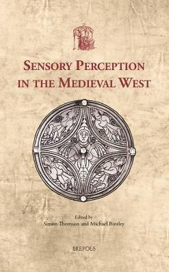 Sensory Perception in the Medieval West