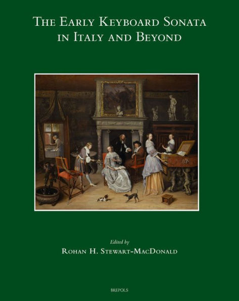 The Early Keyboard Sonata in Italy and Beyond