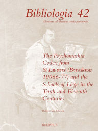 Title: The 'Psychomachia' Codex from St. Lawrence (Bruxellensis 10066-77) and the Schools of Liege in the Tenth and Eleventh Centuries, Author: Robert G Babcock