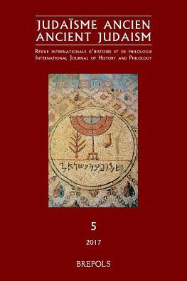 Judaisme ancien - Ancient Judaism Volume 5 (2017)