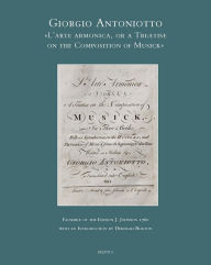Title: L'Arte Armonica or a Treatise on the Composition of Musick: Facsimile of the edition J. Johnson 1760, Author: Giorgio Antoniotto