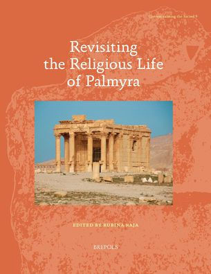 Revisiting the Religious Life of Palmyra