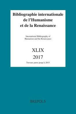 Bibliographie Internationale de lHumanisme et de la Renaissance, 49 (2017)