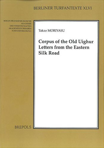 Corpus of the Old Uighur Letters from the Eastern Silk Road
